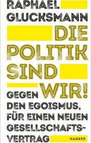  978-3-446-26400-7;Glucksmann-Die Politik sind wir.jpg - Bild