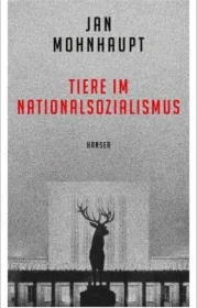 978-3-446-26404-5;Mohnhaupt-Tiere im Nationalsozialismus.jpg - Bild