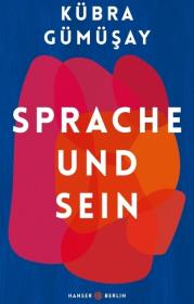  978-3-446-26595-0;Gümüsay-Sprache und Sein.jpg - Bild