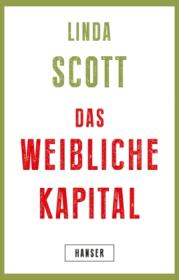  978-3-446-26780-0;Scott-DasWeiblicheKapital.jpg - Bild