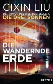  978-3-453-31924-0;Liu-Die wandernde Erde.jpg - Bild
