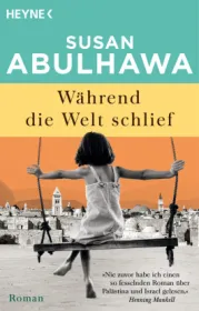  978-3-453-42780-8;Abulhawa-WährendDieWeltSchlief.jpg - Bild