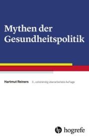  978-3-456-85907-1;Reiner-Mythen der Gesundheitspolitik.jpg - Bild