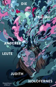 978-3-462-00367-3;Holofernes-DieTräumeAndererLeute.jpg - Bild