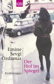 978-3-462-03001-3;Özdamar-DerHofImSpiegel.jpg - Bild