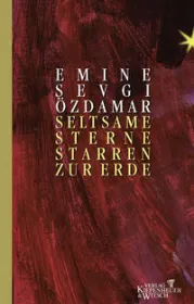 978-3-462-03212-3;Özdamar-SeltsameSterne.jpg - Bild