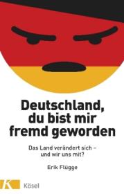  978-3-466-37228-7;Flügge-Deutschland-du-bist-mir-fremd-geworden.jpg - Bild