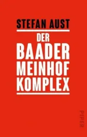  978-3-492-23628-7;Aust-Der Mader-Meinhof-Komplex.jpg - Bild