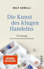  978-3-492-31565-4;Dobelli-Die Kunst klugen Handelns.jpg - Bild