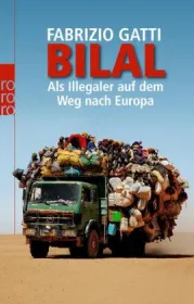 BILAL. Als Illegaler auf dem Weg nach Europa.  Von Fabrizio Gatti