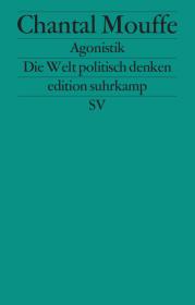  978-3-518-12677-6;mouffe-agonistik.jpg - Bild