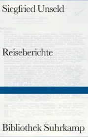  978-3-518-22451-9;Unseld-Reiseberichte.jpg - Bild