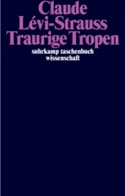  978-3-518-27840-6;Lévi-Strauss-Traurige Tropen.jpg - Bild