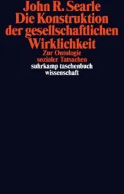  978-3-518-29605-9;Searle-Die Konstruktion der gesellschaftlichen Wirklichkeit.jpg - Bild