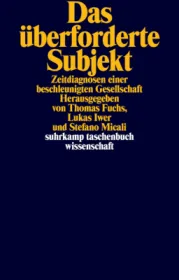  978-3-518-29852-7;Fuchs-Das überforderte Subjekt.jpg - Bild