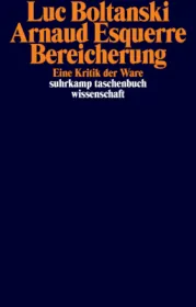  978-3-518-29904-3;Boltanski_Esquerre-Bereicherung.jpg - Bild