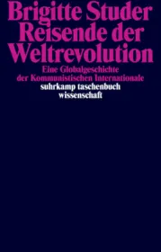  978-3-518-29929-6;Studer-ReisendeDerWeltrevolution.jpg - Bild