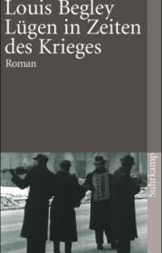  978-3-518-39046-7;Begley-Lügen in Zeiten des Krieges.jpg - Bild