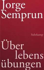  978-3-518-42384-4;Semprún-Überlebensübungen.jpg - Bild