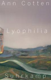 978-3-518-42869-6;Cotten-Lyophilia.jpg - Bild