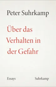 978-3-518-42939-6;Suhrkamp-Über das Verhalten in der Gefahr.jpg - Bild