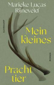  978-3-518-43025-5;Reijneveld-MeinKleinesPrachttier.jpg - Bild
