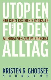  978-3-518-43136-8;Ghodsee-Utopien für den Alltag.jpg - Bild