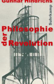 978-3-518-58707-2;Hindrichs-Philosophie-der-Revolution.jpg - Bild