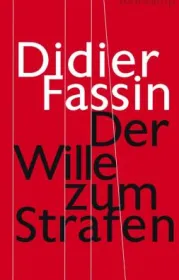  978-3-518-58726-3;Fassin-DereWilleZumStrafen.jpg - Bild