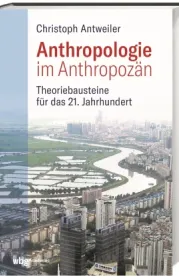 978-3-534-27434-5;AnthropologieImAnthropozän.jpg - Bild