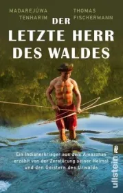  978-3-548-37800-8;Fischermann_Tenharim-Der letzte Herr des Waldes.jpg - Bild