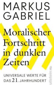  978-3-550-08194-1;Moralischer Fortschritt in dunklen Zeiten.jpg - Bild