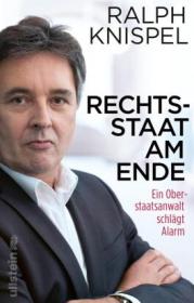  978-3-550-20088-5;Knispel-RechtsstaatAmEnde.jpg - Bild