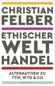  978-3-552-06338-9;Felber-Ethischer-Welthandel.jpg - Bild