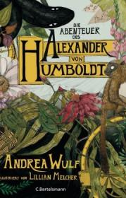  978-3-570-10350-0;Wulf-Die Abenteuer des Alexander von Humbold.jpg - Bild