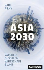  978-3-593-50833-7;Pilny-Asia 2030.jpg - Bild