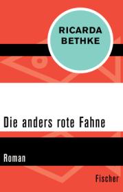  978-3-596-32016-5;Bethke-DieAndersRoteFahne.jpg - Bild