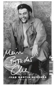  978-3-608-50374-6;Guevara-Mein-Bruder-Che.jpg - Bild