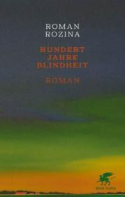  978-3-608-98728-7;Rozina-100JahreBlindheit.jpg - Bild