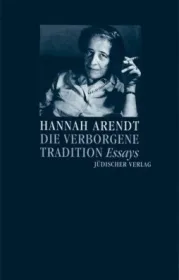  978-3-633-54163-8;Arendt-Die verborgene Tradition.jpg - Bild