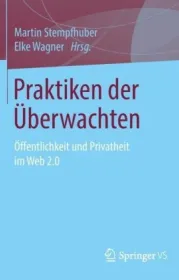  978-3-658-11718-4;Wagner-Praktiken der Überwachten.jpg - Bild
