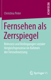  978-3-658-12885-2;Peter-FernsehenAlsZerrspiegel.jpg - Bild