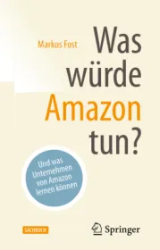  978-3-658-14564-4;Fost-Hotz-WasWürdeAmazonTun.jpg - Bild