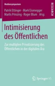  978-3-658-24051-6;Ettinger-Intimisierung des Öffentlichen.jpg - Bild