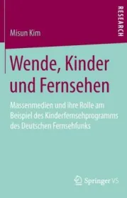  978-3-658-26579-3;Kim-Wende, Kinder und Fernsehen.jpg - Bild