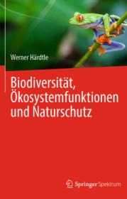  978-3-662-68235-7;Härdtle-Biodiversität, Ökosystemfunktionen und Naturschutz.jpg - Bild