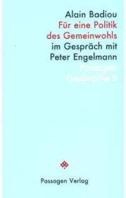  978-3-7092-0247-0;Badiou-Für eine Politik des Gemeinwohls.jpg - Bild