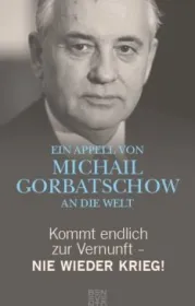  978-3-7109-0016-7;Gorbatschow-Kommt endlich zur Vernunft.jpg - Bild