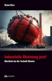  978-3-7316-1563-7;Kern-Industrielle Abrüstung jetzt.jpg - Bild