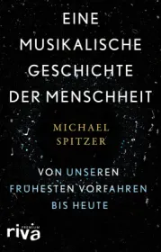  978-3-7423-1224-2;Spitzer-EineMusikalischeGeschichteDerMenschheit.jpg - Bild